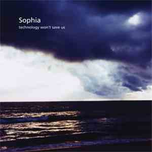Sophia - Technology Won't Save Us