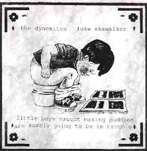 The Dynomites / Luke Skawalker - Little Boys Caught Making Puddles Are Sure ...