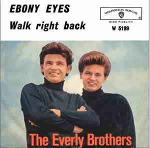 The Everly Brothers - Walk Right Back / Ebony Eyes