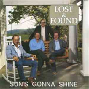 The Lost And Found  - Sun's Gonna Shine