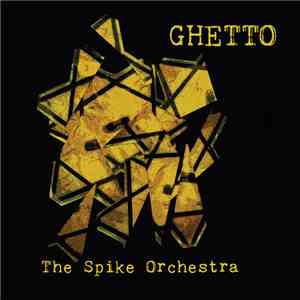 The Spike Orchestra - Ghetto