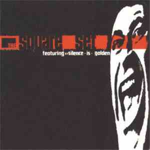 The Square Set - Featuring 'Silence Is Golden'