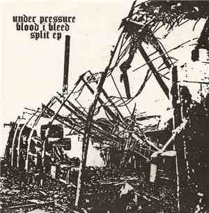 Under Pressure  / Blood I Bleed - Split EP