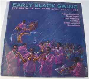 Various - Early Black Swing - The Birth Of Big Band Jazz: 1927 - 1934