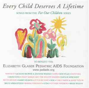 Various - Every Child Deserves A Lifetime - Songs From The For Our Children ...