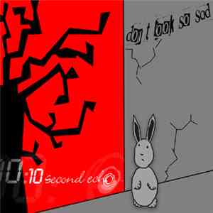10 Second Echo - Don't Look So Sad