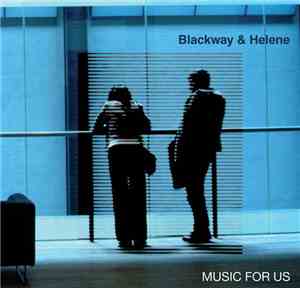 Blackway & Helene - Music For Us