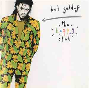 Bob Geldof - The Happy Club