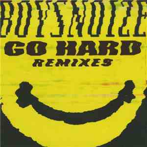 Boys Noize - Go Hard Remixes