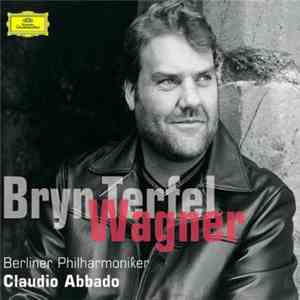 Bryn Terfel, Berliner Philharmoniker, Claudio Abbado - Wagner - Wagner