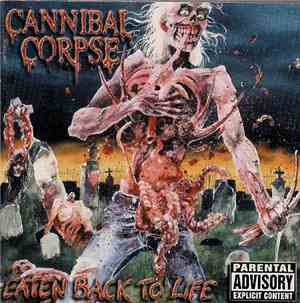Cannibal Corpse - Eaten Back To Life