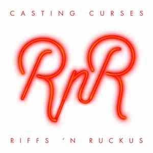 Casting Curses - Riffs 'N Ruckus