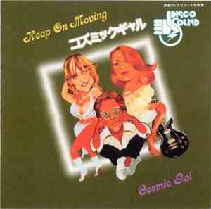 Cosmic Gal - Keep On Moving