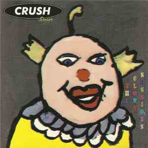 Crush Sr. - The Clown Sessions