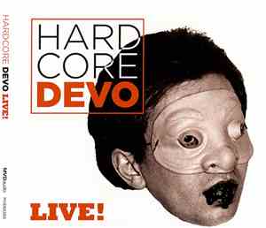 Devo - Hardcore Devo Live!