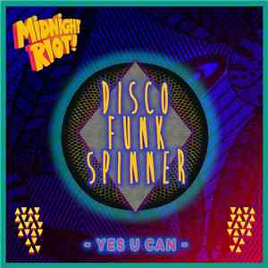 Disco Funk Spinner - Yes U Can