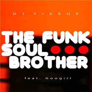 DJ Tissue - The Funk Soul Brother