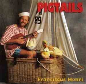 Franciscus Henri - Pigtails