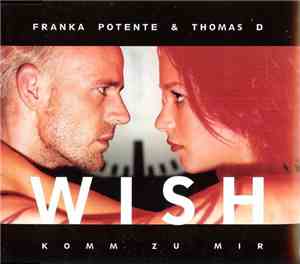 Franka Potente & Thomas D - Wish (Komm Zu Mir)