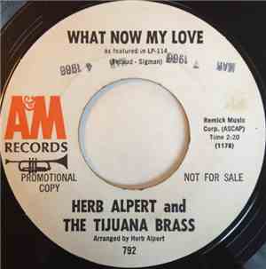 Herb Alpert And The Tijuana Brass - What Now My Love / Spanish Flea