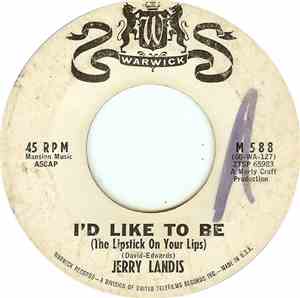 Jerry Landis - I'd Like To Be (The Lipstick On Your Lips)
