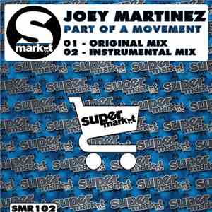 Joey Martinez - Part Of A Movement