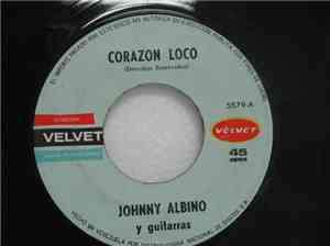 Johnny Albino - Corazon Loco / Te Amare Toda La Vida