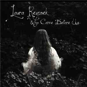 Laura Reznek - Who Came Before Us