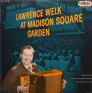 Lawrence Welk - At Madison Square Garden