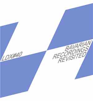 LDX#40 - Bavarian Recordings Revisited