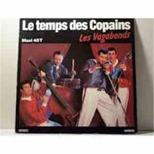 Les Vagabonds - Le Temps Des Copains