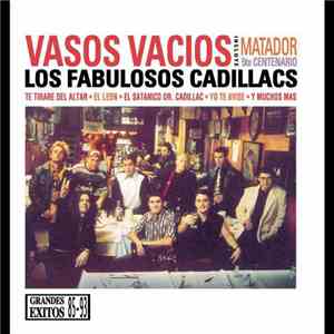 Los Fabulosos Cadillacs - Vasos Vacíos