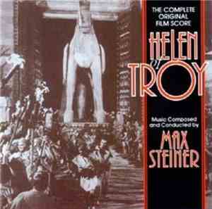 Max Steiner - Helen Of Troy (The Complete Original Film Score)