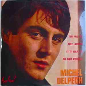 Michel Delpech - T'en Fais Pas