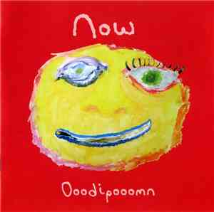 Now  - Ooodipooomn