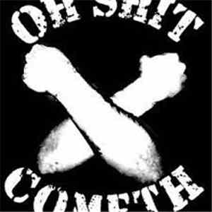 Oh Shit - Cometh