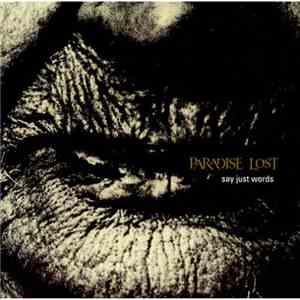 Paradise Lost - Say Just Words