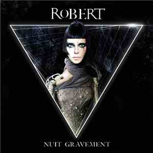 Robert  - Nuit Gravement
