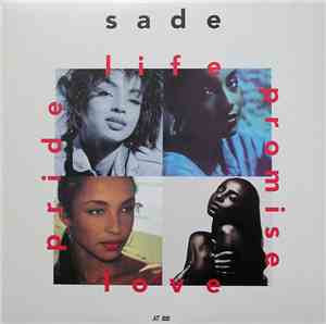 Sade - Life Promise Pride Love