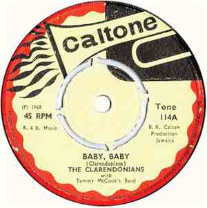 The Clarendonians With Tommy McCook's Band - Baby, Baby / Bye, Bye, Bye
