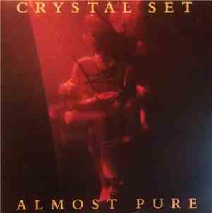 The Crystal Set - Almost Pure