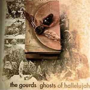 The Gourds - Ghosts Of Hallelujah