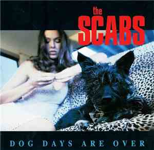 The Scabs - Dog Days Are Over