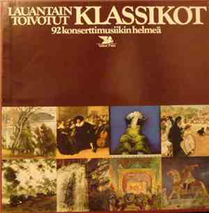 Various - Lauantain Toivotut Klassikot. 92 Konserttimusiikin Helmeä