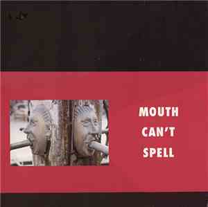 Various - Mouth Can't Spell