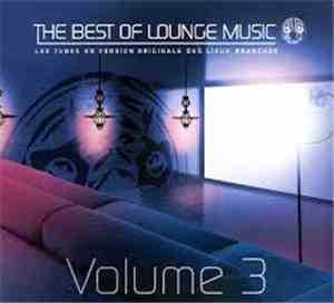 Various - The Best Of Lounge Music Volume 3