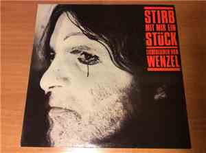 Wenzel - Stirb Mit Mir Ein Stück - Liebeslieder