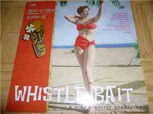 Whistle Bait - The Beat-O-Tronic Sound Of