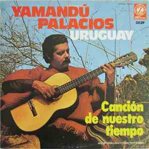 Yamandú Palacios - Cancion De Nuestro Tiempo