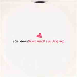 Aberdeen - The Boy Has Gone Away (Single + 3)